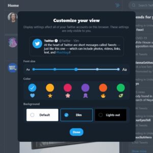 Twitter desktop. Customize your view. Adjust text size scaler, icon and button colors or background coclor. Default, dim or lights out.