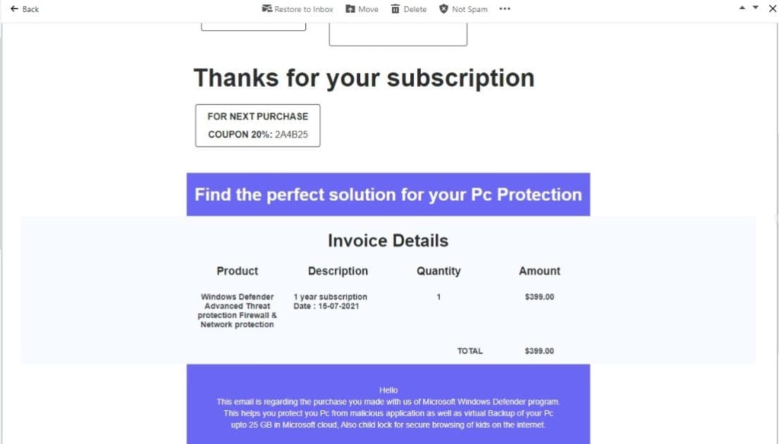 Windows Defender renewal scam. the invoice states I would be charged $230 UDS for a Years subscription. As far as I know Windows defender is free.