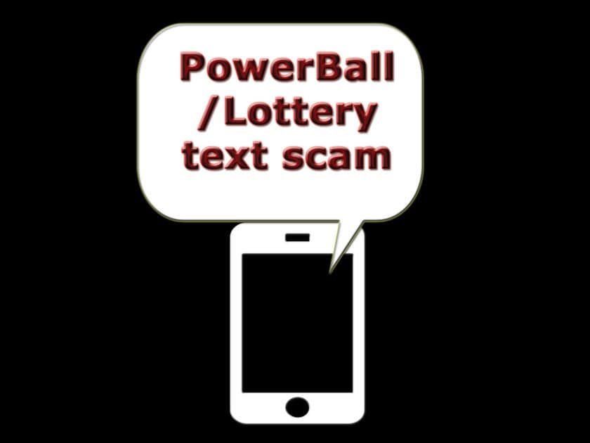 Powerball/bottery text scam. black backgroung with white cellphone icon with a message bubble that has the text Powerball/Lottery text scam in red with black letters.