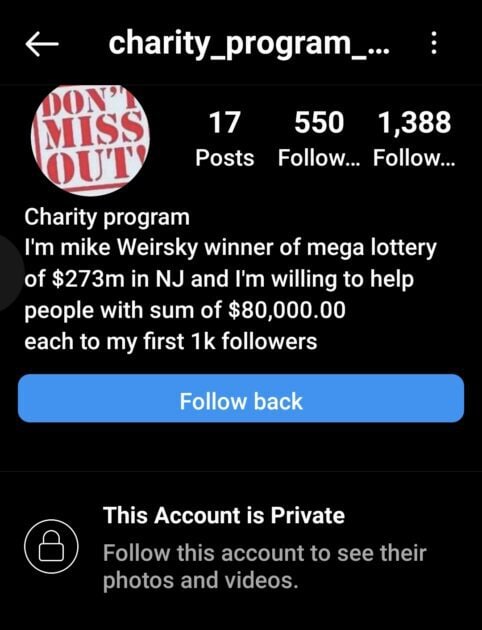 fake charity account on Instagram claiming to be run by mike weirsky a $2 million mega millions winner from New Jersey.