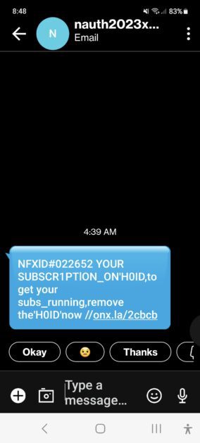 2nd Scam text. Text reads: NFXID#022652 Your subscr1ption _ 0n 'h0Id, to get your subs_ running, remove the h0Id (link URL)