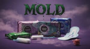 period products (tampons, pads and packages. With the green and black texty reading MOLD above them. Image created with Image FX AI.